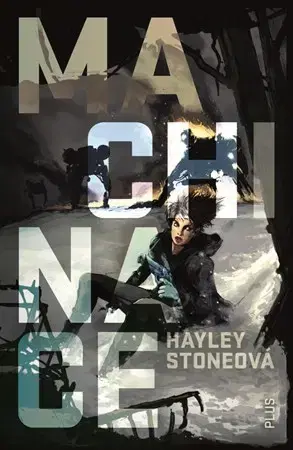 Sci-fi a fantasy Machinace - Hayley Stoneová