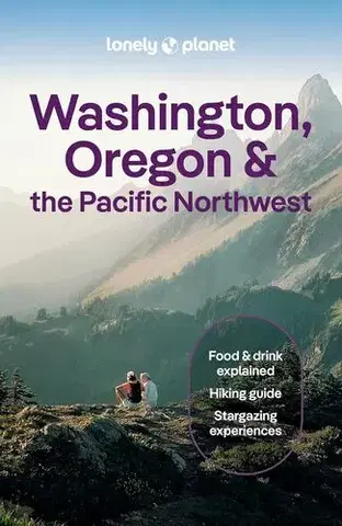 Amerika Lonely Planet Washington, Oregon & the Pacific Northwest - Kolektív autorov