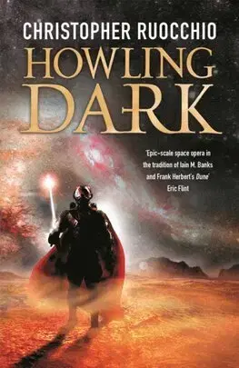Sci-fi a fantasy Howling Dark - Christopher Ruocchio