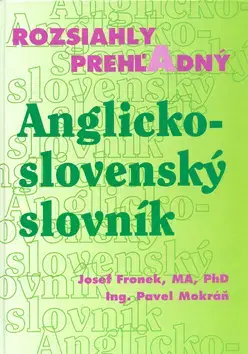 Slovníky Rozsiahly prehľadný Anglicko - slovenský slovník - Pavel Mokráň,neuvedený