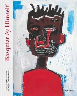 Umenie - ostatné Basquiat by Himself - Dieter Buchhart