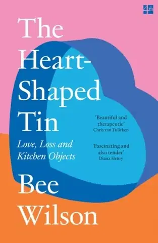Biografie - Životopisy The Heart-Shaped Tin - Bee Wilson