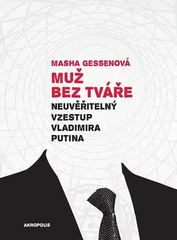 História Muž bez tváře - Masha Gessen