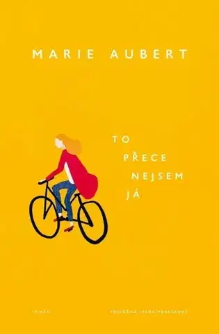 Svetová beletria To přece nejsem já - Marie Aubert,Ivana Voráčková