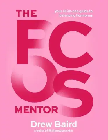 Zdravie, životný štýl - ostatné The PCOS Mentor - Drew Baird