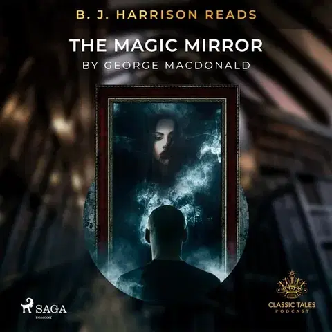 Detektívky, trilery, horory Saga Egmont B. J. Harrison Reads The Magic Mirror (EN)