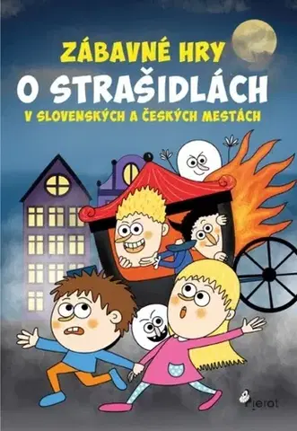 Pre deti a mládež - ostatné Zábavné hry o strašidlách v slovenských a českých mestách
