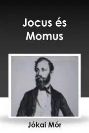 Svetová beletria Jocus és Momus - Mór Jókai