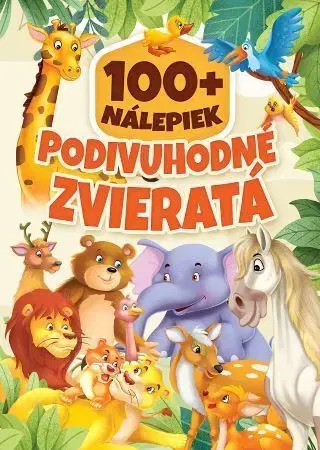 Nalepovačky, vystrihovačky, skladačky Podivuhodné zvieratá - 100+ nálepiek