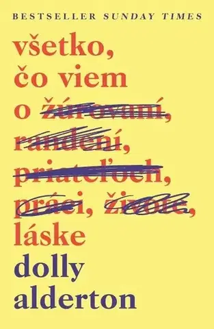 Skutočné príbehy Všetko, čo viem o láske - Dolly Alderton,Tamara Chovanová