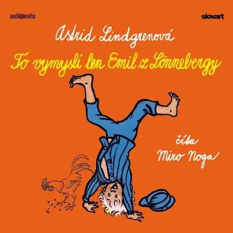 Pre deti a mládež SLOVART a 582 To vymyslí len Emil z Lönnebergy