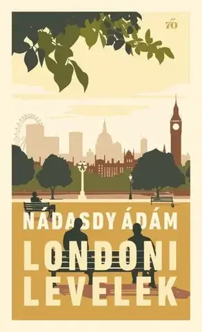 Beletria - ostatné Londoni levelek - Ádám Nádasdy