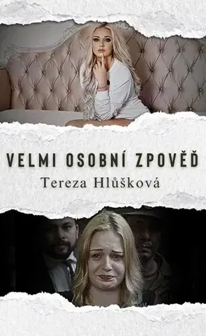 Romantická beletria Velmi osobní zpověď - Tereza Hlůšková