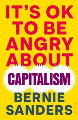 Ekonómia, Ekonomika It's OK To Be Angry About Capitalism - Bernie Sanders