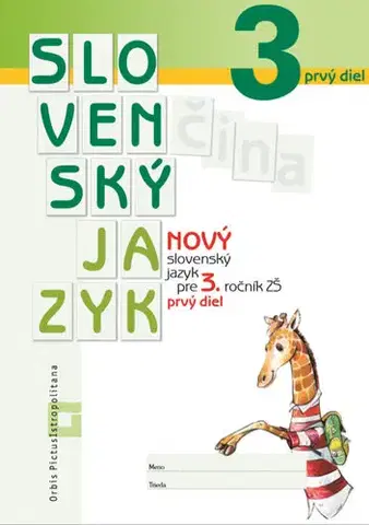 Slovenský jazyk Nový Slovenský jazyk pre 3. roč. – 1. časť (Pracovná učebnica) - Zuzana Stankovianska,Romana Culková