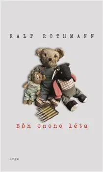 Historické romány Bůh onoho léta - Ralf Rothmann