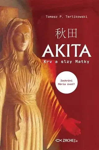 Kresťanstvo Akita: Krv a slzy Matky
