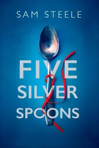 Detektívky, trilery, horory Five Silver Spoons - Sam Steele