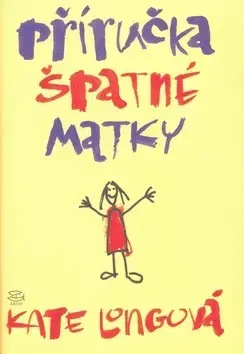 Svetová beletria Příručka špatné matky - Kate Long