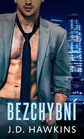 Romantická beletria Bezchybní - J. D. Hawkins,Klára Žemličková