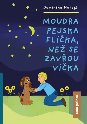 Rozprávky Moudra pejska Flíčka, než se zavřou víčka - Dominika Hořejší
