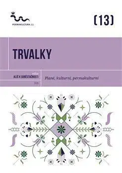 Okrasná záhrada Trvalky - Plané, kulturní, permakulturní - Eva Hauserová