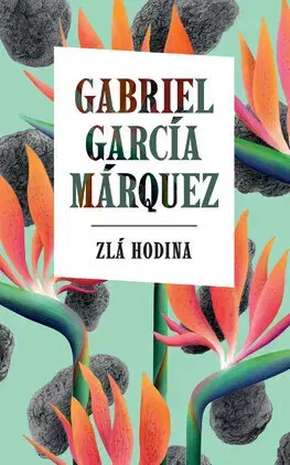 Svetová beletria Zlá hodina - Gabriel García Márquez