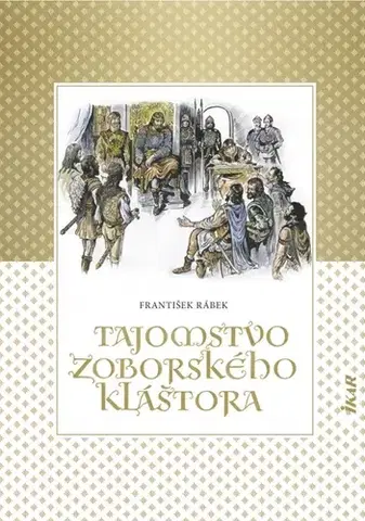 Historické romány Tajomstvo zoborského kláštora - František Rábek