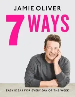 Cudzojazyčná literatúra 7 Ways : Easy Ideas for Every Day of the Week - Oliver Jamie