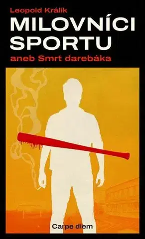 Detektívky, trilery, horory Milovníci sportu aneb Smrt darebáka - Leopold Králík