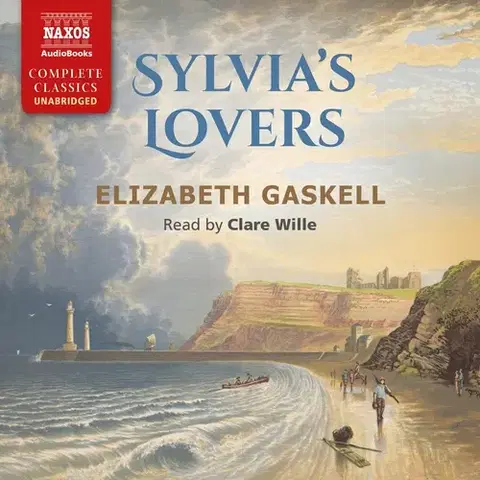 Svetová beletria Naxos Audiobooks Sylvia’s Lovers