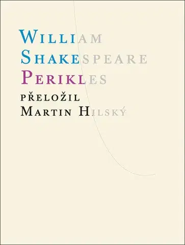 Dráma, divadelné hry, scenáre Perikles - William Shakespeare,Atlantis,Martin Hilský