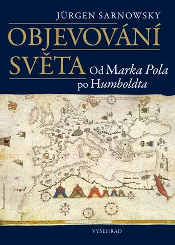 Beletria - ostatné Objevování světa - Jürgen Sarnowsky