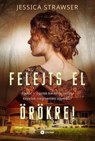 Detektívky, trilery, horory Felejts el örökre! - Jessica Strawser