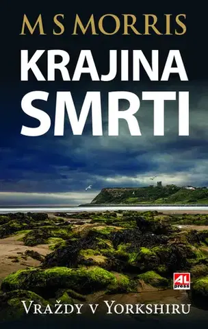 Detektívky, trilery, horory Vraždy v Yorkshiru: Krajina smrti - M. S. Morris,Soňa Tobiášová