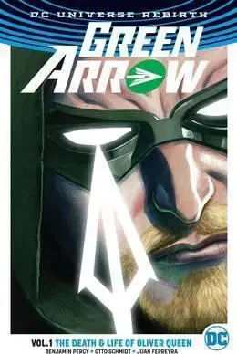 Cudzojazyčná literatúra Green Arrow TP Vol 1 The Life and Death of Oliver Queen (Rebirth) - Benjamin Percy