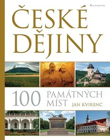 Obrazové publikácie České dějiny – 100 památných míst - Jan