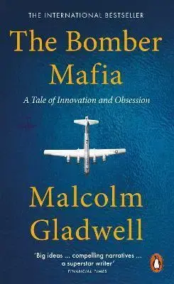 Armáda, zbrane a vojenská technika The Bomber Mafia - Malcolm Gladwell