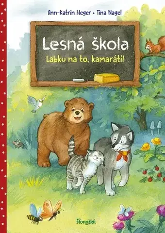 Dobrodružstvo, napätie, western Lesná škola 1: Labku na to, kamaráti! - Ann-Katrin Heger,Tina Nagel,Katarína Šmidtová