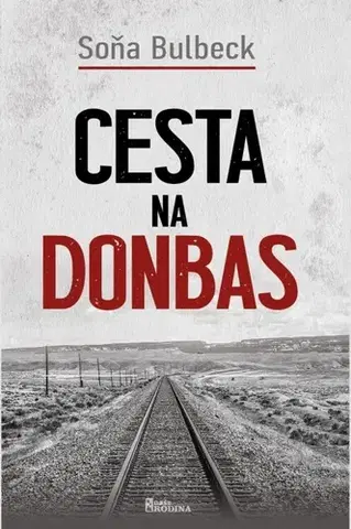 Slovenská beletria Cesta na Donbas - Soňa Bulbeck