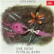 Novely, poviedky, antológie SUPRAPHON a.s. Jak jsem potkal ryby