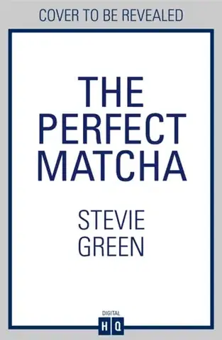 Romantická beletria The Perfect Matcha - Stevie Greene