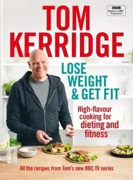 Zdravá výživa, diéty, chudnutie Lose Weight & Get Fit - Tom Kerridge