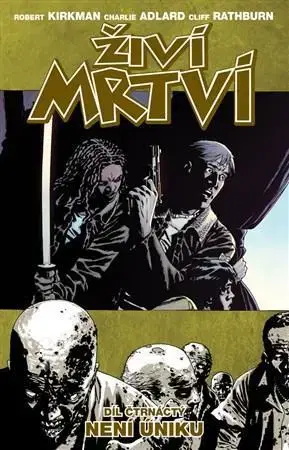 Sci-fi a fantasy Živí mrtví: Není úniku - Robert Kirkman