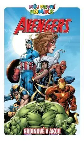 Komiksy Můj první komiks: Avengers - Hrdinové v akci! - Jeff Parker,Manuel Garcia,Jiří Pavlovský