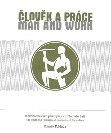 Ekonómia, manažment - ostatné Člověk a práce / Man and work - Zdeněk Pokluda