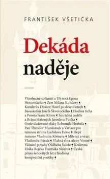 Literárna veda, jazykoveda Dekáda naděje - František Všetička