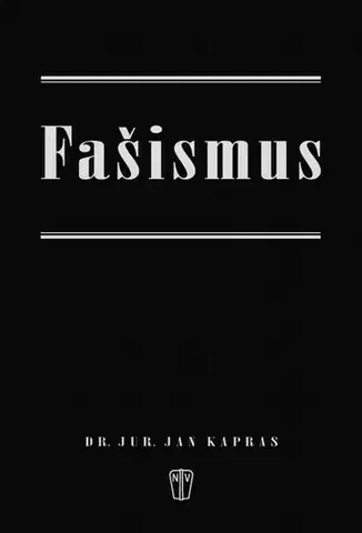 Moderné dejiny Fašismus - Jan Kapras