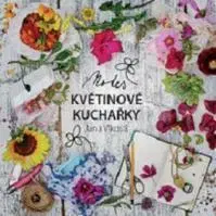Kuchárky - ostatné Notes Květinové kuchařky - Jana Vlková