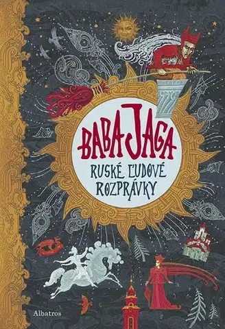 Rozprávky Baba Jaga - Ruské ľudové rozprávky